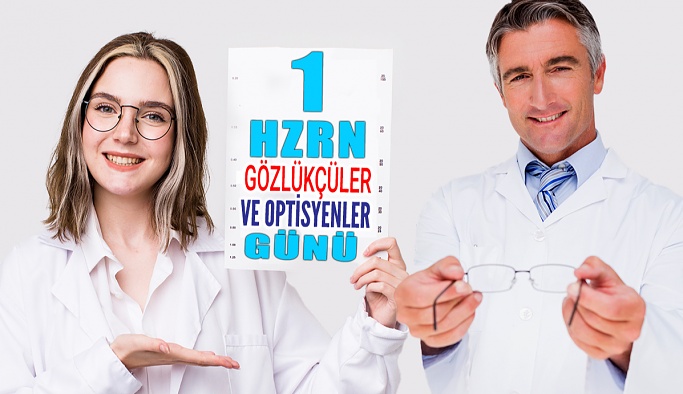 1 Haziran Gözlükçüler ve Optisyenler Günü Kutlu Olsun