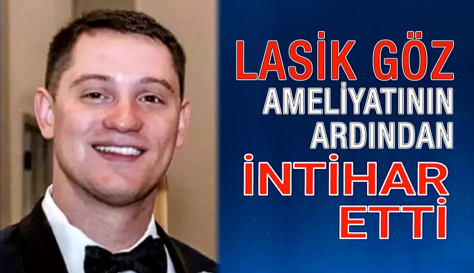 Lasik Göz Ameliyatının Ardından İntihar Etti