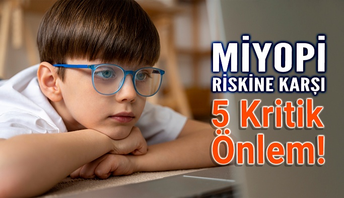 Çocuklarda Miyopi Riskine Karşı 5 Kritik Önlem!