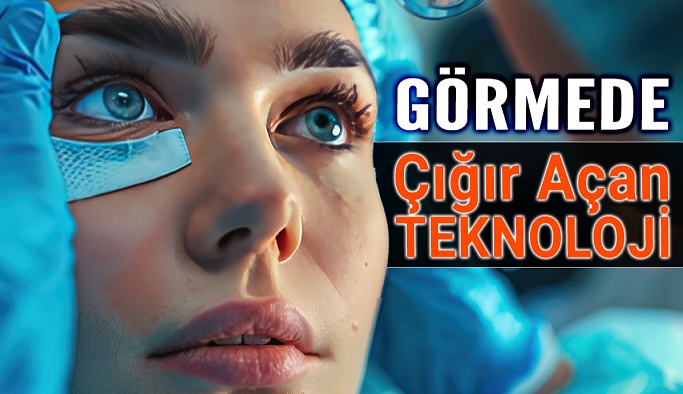 Gözlüksüz Görme Yeteneğini Artıran Yeni Teknoloji!