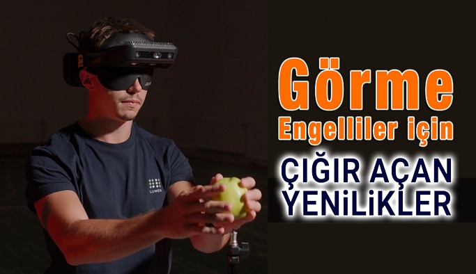 Görme Engelliler için Çığır Açan Yenilikler