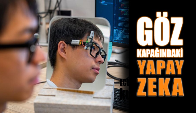 Göz Kapağındaki Yapay Zeka Göz Sağlığınızı Takip Ediyor