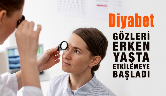 Diyabet Gözleri Daha Erken Yaşta Etkilemeye Başladı