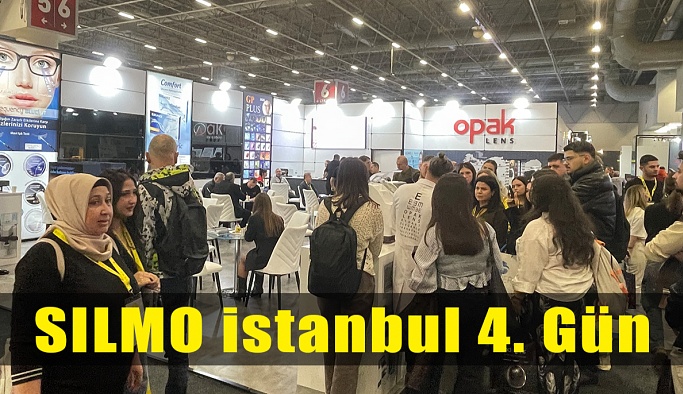 Silmo İstanbul 2025 Optik Fuarı 4.GÜN