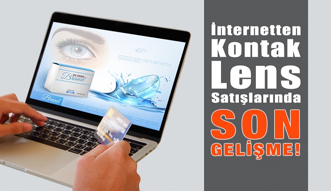 İnternette Kontak Lens Satışlarında Son Gelişme!