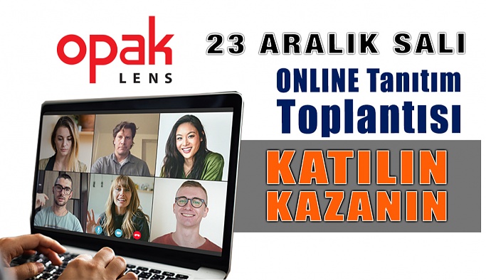 Opak Lens  Online Tanıtım Toplantısı – 2. Oturum