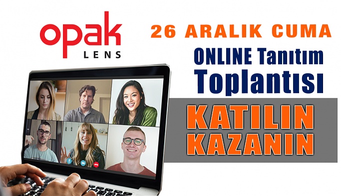 Opak Lens  Online Tanıtım Toplantısı – 2. Oturum