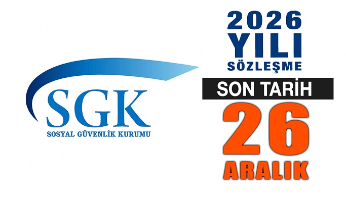 SGK 2026 Yılı Optik Sözleşme Son Tarih 26 Aralık Cuma