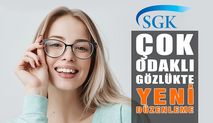 SGK Çok Odaklı Gözlük Alımlarını Yeniden Düzenledi