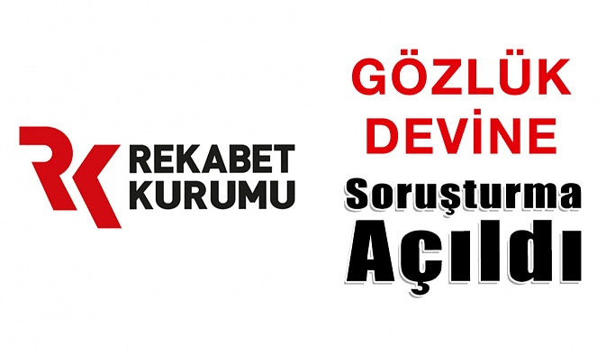 Rekabet Kurulu’ndan Essilorluxottica'ya Soruşturma