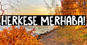 Merhaba Herkese!