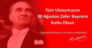 30 Ağustos Zafer Bayramımız Kutlu Olsun!