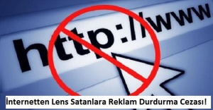 İnternetten Lens Satanlara Reklam Durdurma Cezası!