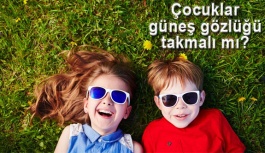 Çocuklara Güneş Gözlüğü Alırken Dikkat!