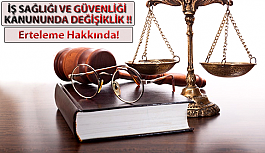 İş Sağlığı ve Güvenliği Kanununda Değişiklik!!