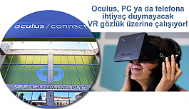 Oculus, PC ya da telefona ihtiyaç duymayacak VR gözlük üzerine çalışıyor!