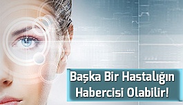 Bu Hastalıklar İlk Olarak Gözde Belirti Veriyor