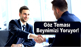 Göz Teması Beynimizi Yoruyor!