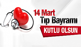 14 MART TIP BAYRAMINIZ KUTLU OLSUN!