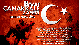 18 Mart Çanakkale Zaferi Kutlu Olsun!