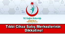 TİTCK’dan Tıbbi Cihaz Satış Merkezlerinin Dikkatine!