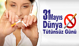 ‘’31 Mayıs Dünya Tütünsüz Günü’’