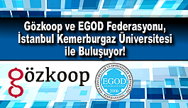 Gözkoop ve EGOD Federasyonu, İstanbul Kemerburgaz Üniversitesi ile Buluşuyor!
