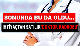 İhtiyaçtan satılık 'doktor kadrosu'! En pahalısı 1 milyon TL'ye göz hekimliği!