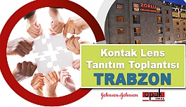 Kontak Lens Tanıtım Toplantısı TRABZON'da