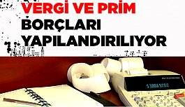 Vergi ve prim borçları ile ilgili flaş gelişme!