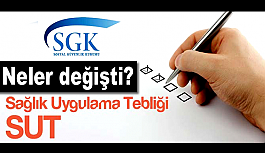 Sağlık Uygulama Tebliği (SUT)’nde neler değişti?