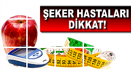 Şeker Hastaları Dikkat!