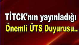 TİTCK'nın yayınladığı önemli ÜTS duyurusu..