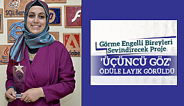 'ÜÇÜNCÜ GÖZ' ÖDÜLE LAYIK GÖRÜLDÜ