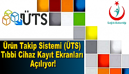 Ürün Takip Sistemi (ÜTS) Tıbbi Cihaz Kayıt Ekranları Açılıyor!