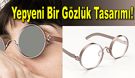 Yepyeni Bir Gözlük Tasarımı!