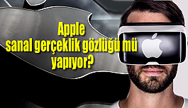 Apple sanal gerçeklik gözlüğü mü yapıyor?