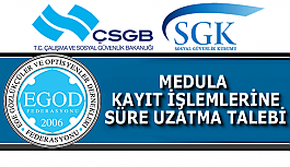 MEDULA KAYIT İŞLEMLERİNDE SÜRE UZATMA TALEBİ