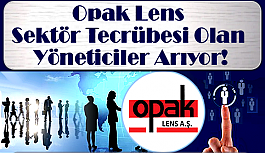 Opak Lens Sektör Tecrübesi Olan Yöneticiler Arıyor!