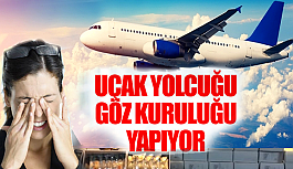 Uçak yolculukları gözü kurutuyor!