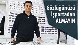 Gözlüğünüzü İşportadan Almayın!