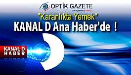 Optik Gazete "Karanlıkta Yemek" ile KANAL D Ana Haber'de!