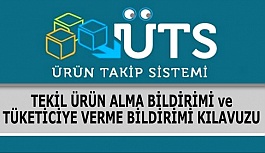 Tekil Ürün Alma Bildirimi ve Tüketiciye Verme Bildirimi Kılavuzu