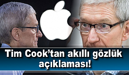 Tim Cook’tan akıllı gözlük açıklaması!