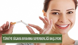 Türkiye Sigara Bırakma Seferberliği Başlıyor!