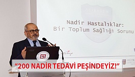 “200 Nadir Tedavi Peşindeyiz!”