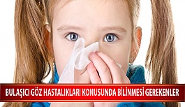 Bulaşıcı Göz Hastalıkları Konusunda Bilinmesi Gerekenler