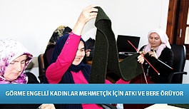 Görme Engelli Kadınlar Mehmetçik İçin Atkı ve Bere Örüyor