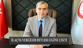 İlaçta Yerliler Devler Ligine Çıktı