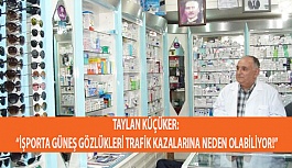 İşporta Güneş Gözlükleri Trafik Kazalarına Neden Olabiliyor!